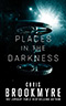 Places in the Darkness